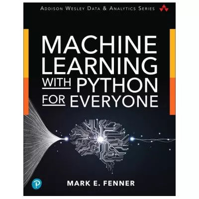 Machine Learning with Python for Everyone