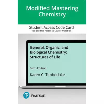 Modified Mastering Chemistry with Pearson eText Access Code (18 Weeks) for General, Organic, &amp; Biological Chemistry: Structures of Life (Custom)