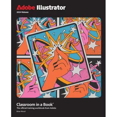 Adobe Illustrator Classroom in a Book 2024 Release