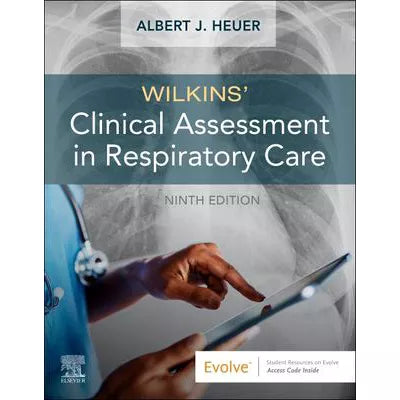 Wilkins' Clinical Assessment in Respiratory Care - E-Book