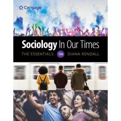 Sociology in Our Times: The Essentials