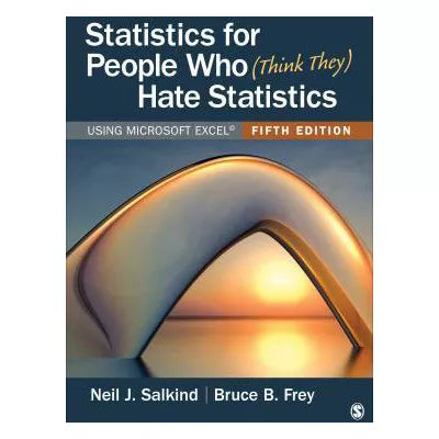 Statistics for People Who (Think They) Hate Statistics