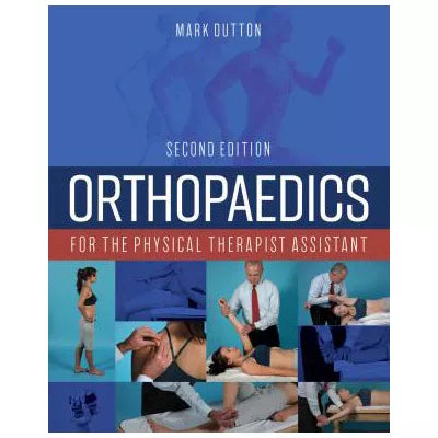 Orthopaedics for the Physical Therapist Assistant