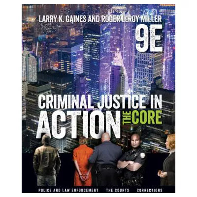 Criminal Justice in Action: Core