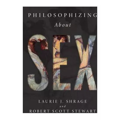 Philosophizing About Sex
