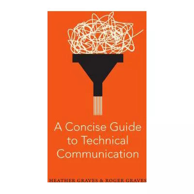 A Concise Guide to Technical Communication