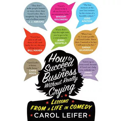 How to Succeed in Business Without Really Crying