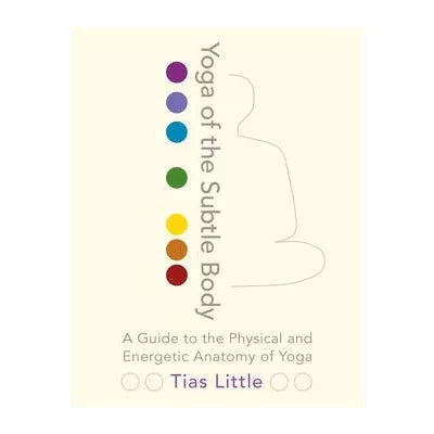 Yoga of the Subtle Body